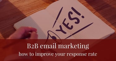 B2B-Email-Marketing-How-To-Improve-Your-Response-Rate-Post.jpg