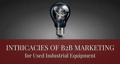 Intricacies_of_B2B_Marketing_for_Used_Industrial_Equipment_Post.jpg