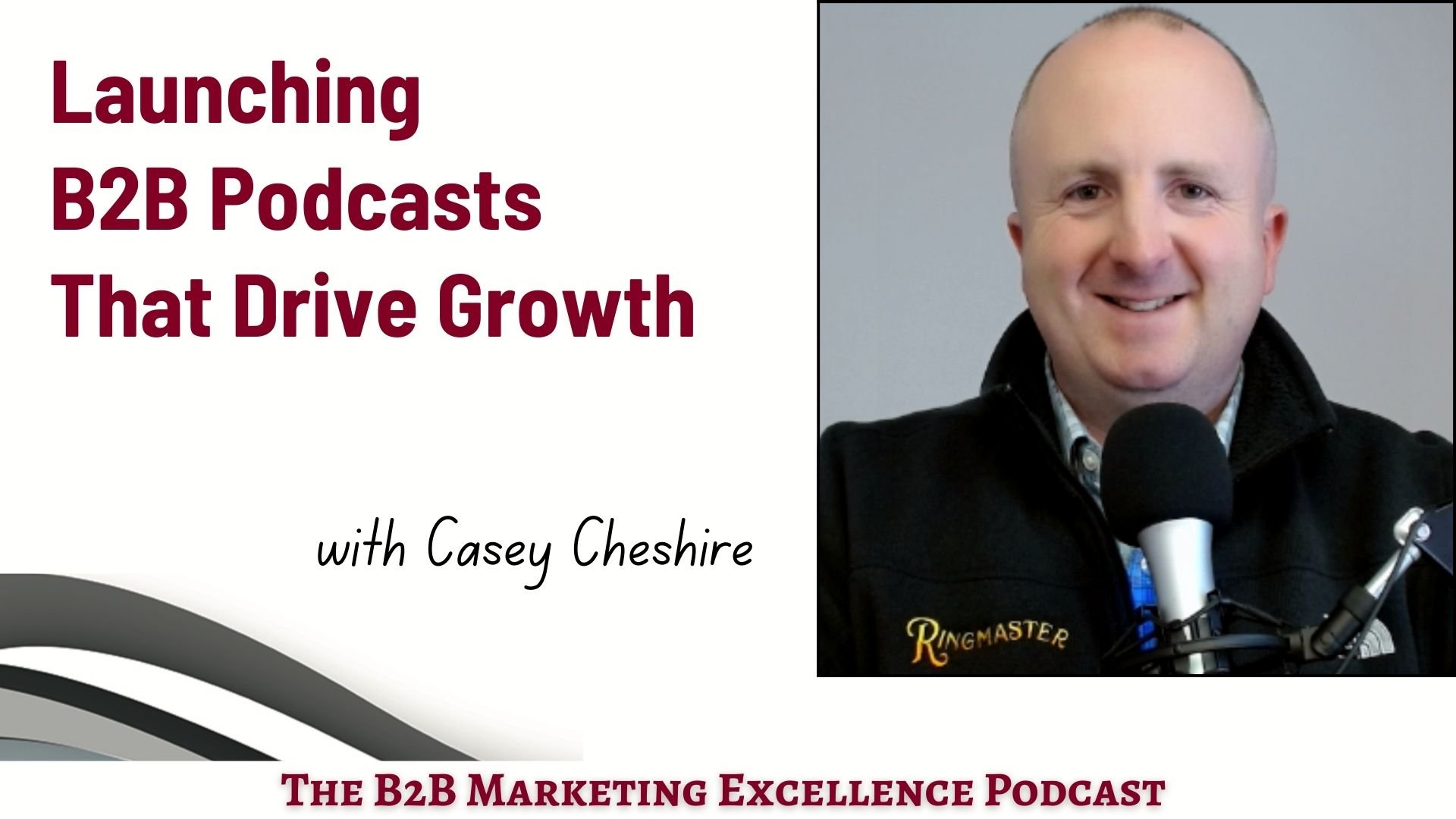 Launching B2B Podcasts That Drive Growth