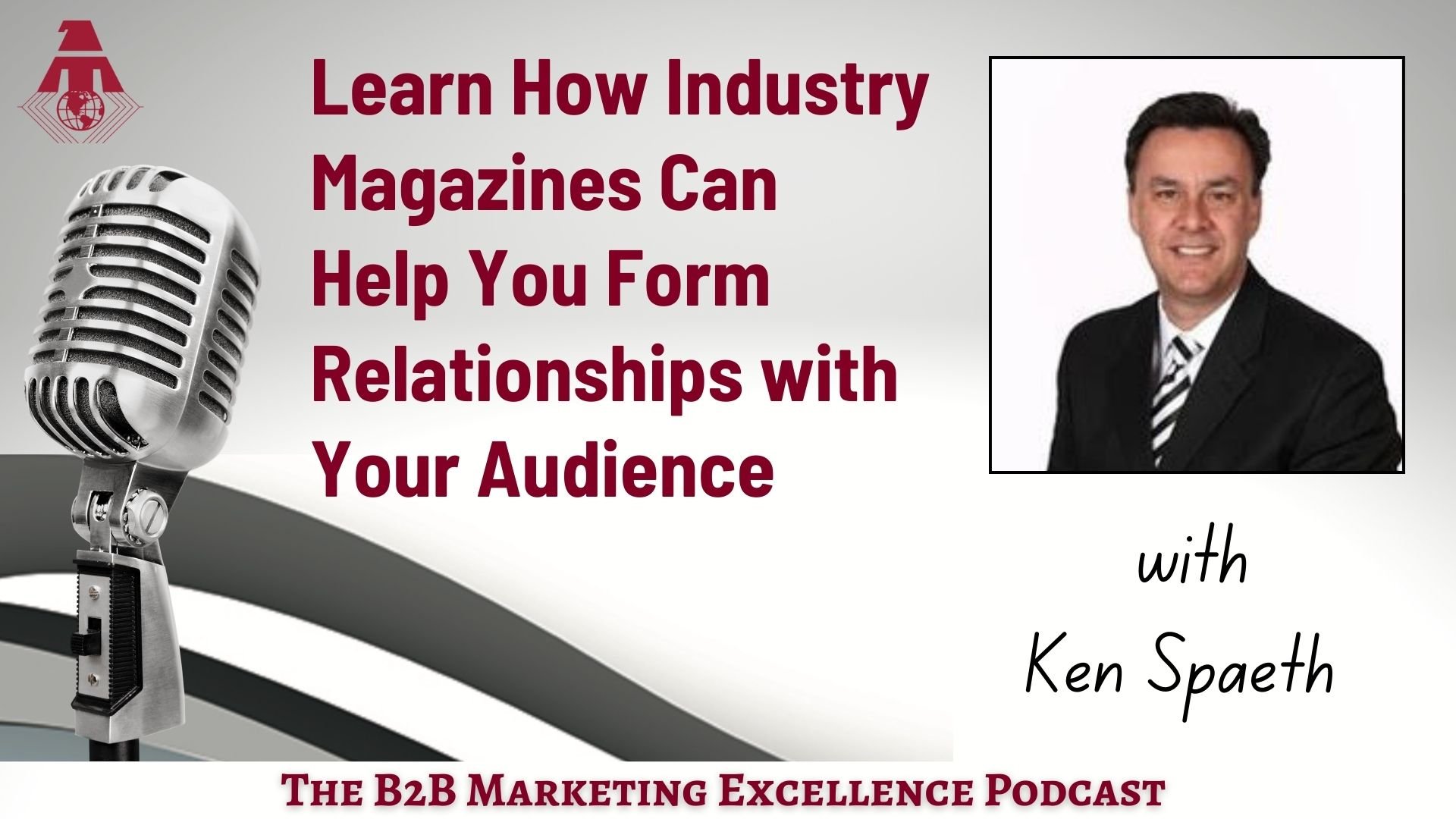 Episode 48 Industry Magazines Can Build Relationships
