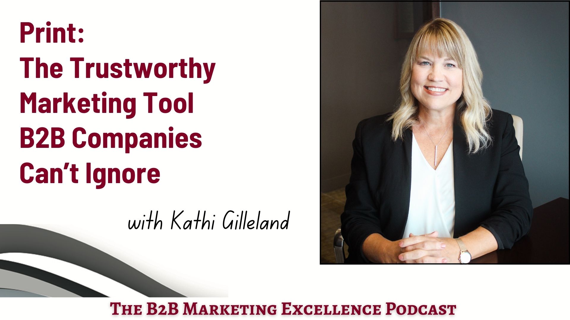 Print: The Trustworthy Marketing Tool B2B Companies Can’t Ignore
